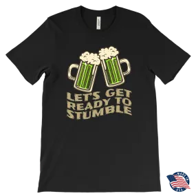 Let's Get Ready to Stumble St. Patrick's Day Funny T-shirt