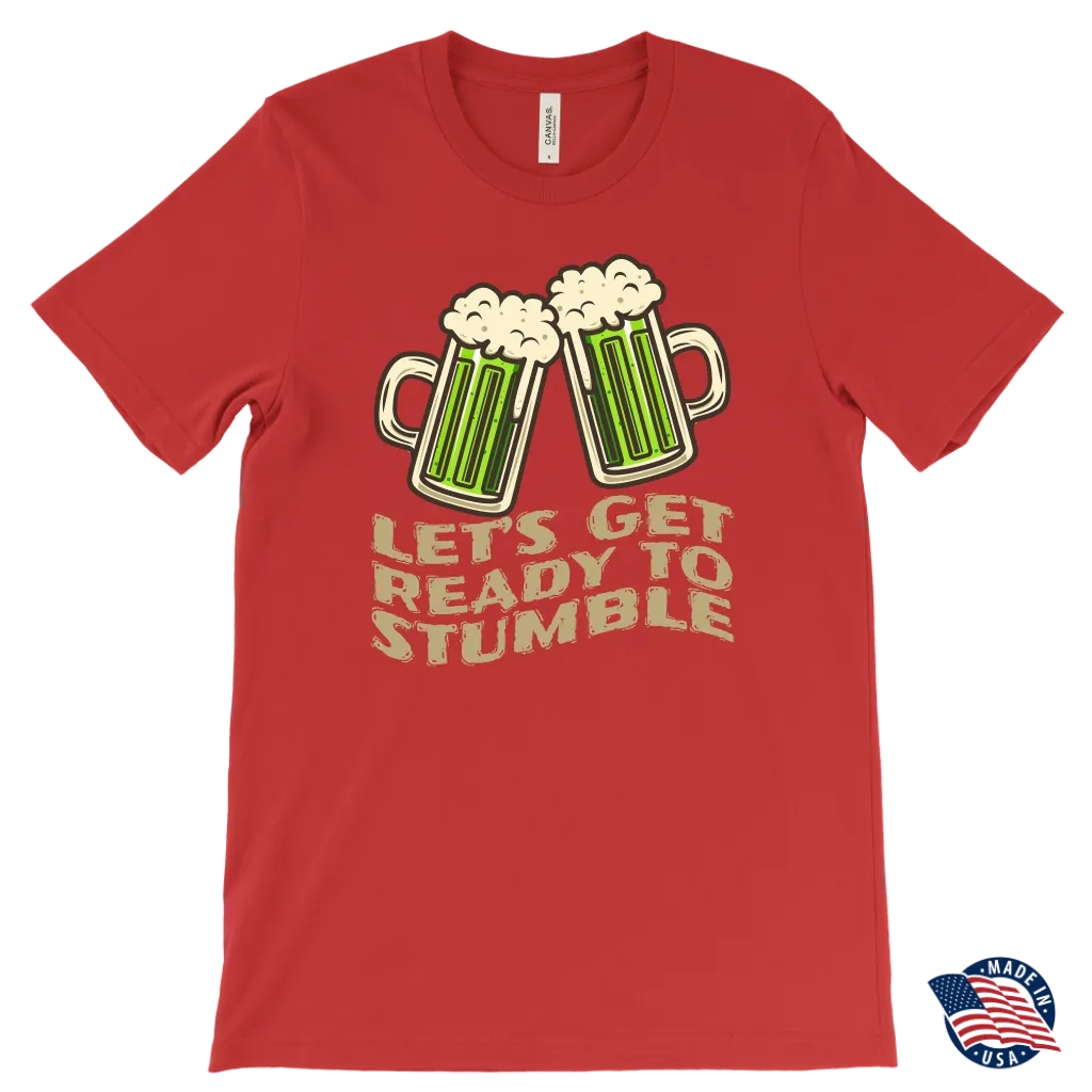 Let's Get Ready to Stumble St. Patrick's Day Funny T-shirt
