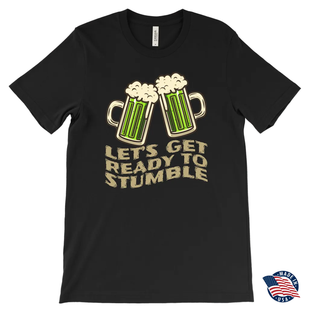 Let's Get Ready to Stumble St. Patrick's Day Funny T-shirt