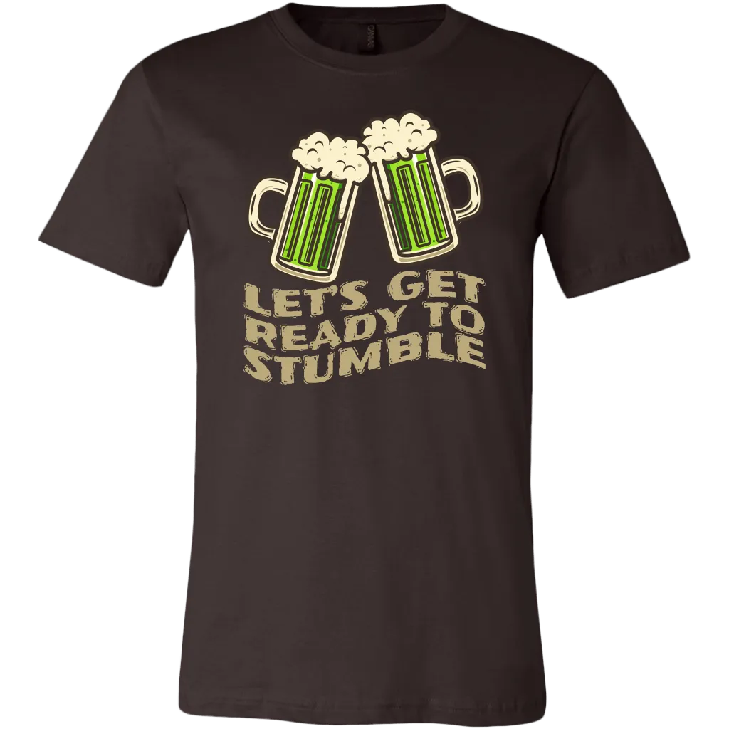 Let's Get Ready to Stumble St. Patrick's Day Funny T-shirt