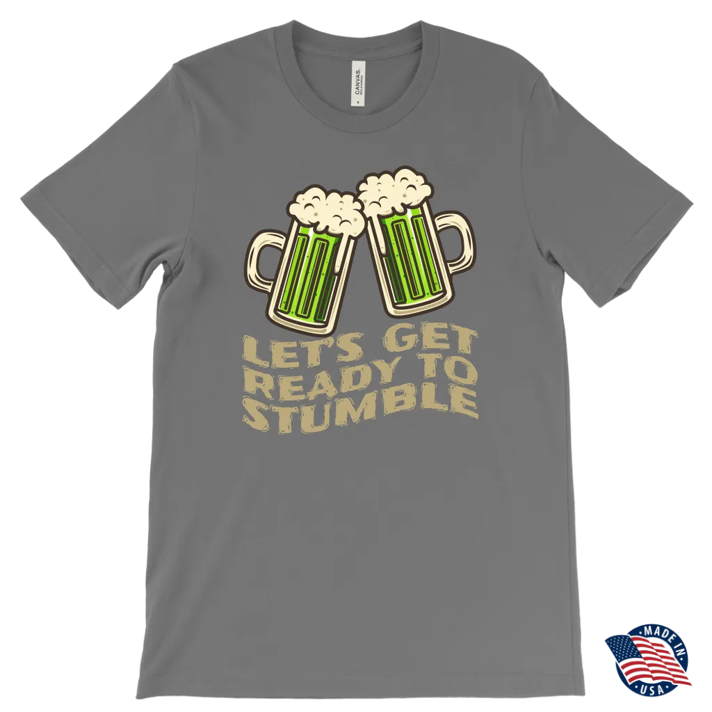 Let's Get Ready to Stumble St. Patrick's Day Funny T-shirt