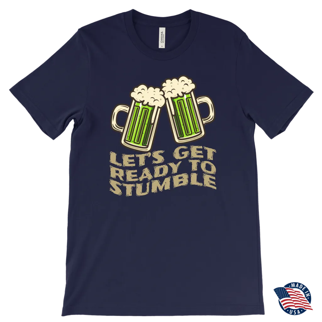 Let's Get Ready to Stumble St. Patrick's Day Funny T-shirt