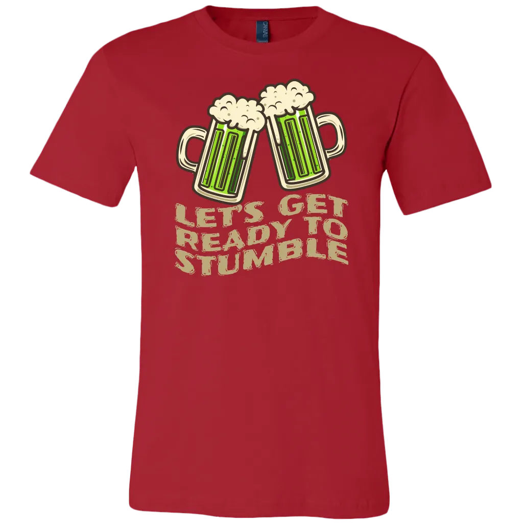 Let's Get Ready to Stumble St. Patrick's Day Funny T-shirt