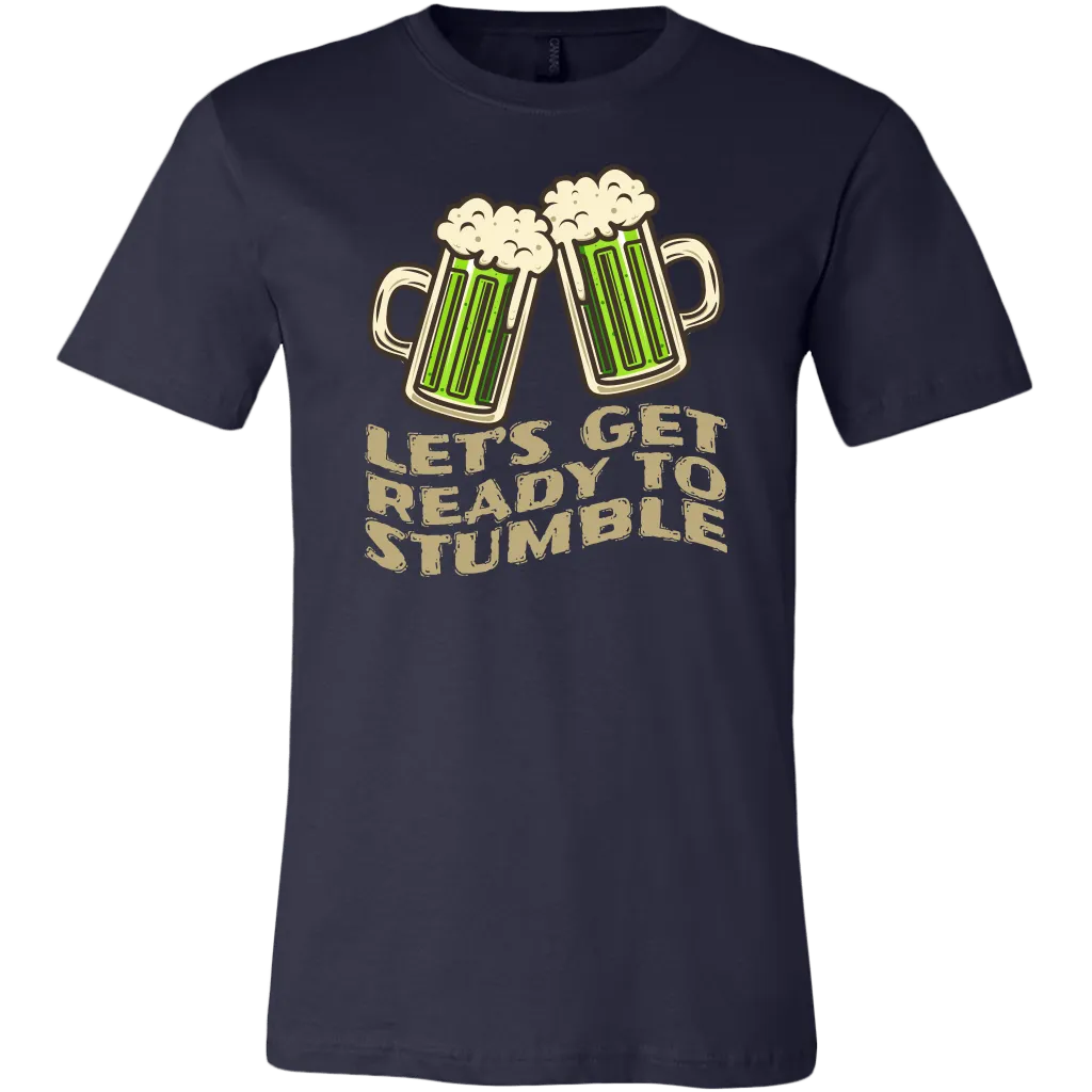 Let's Get Ready to Stumble St. Patrick's Day Funny T-shirt