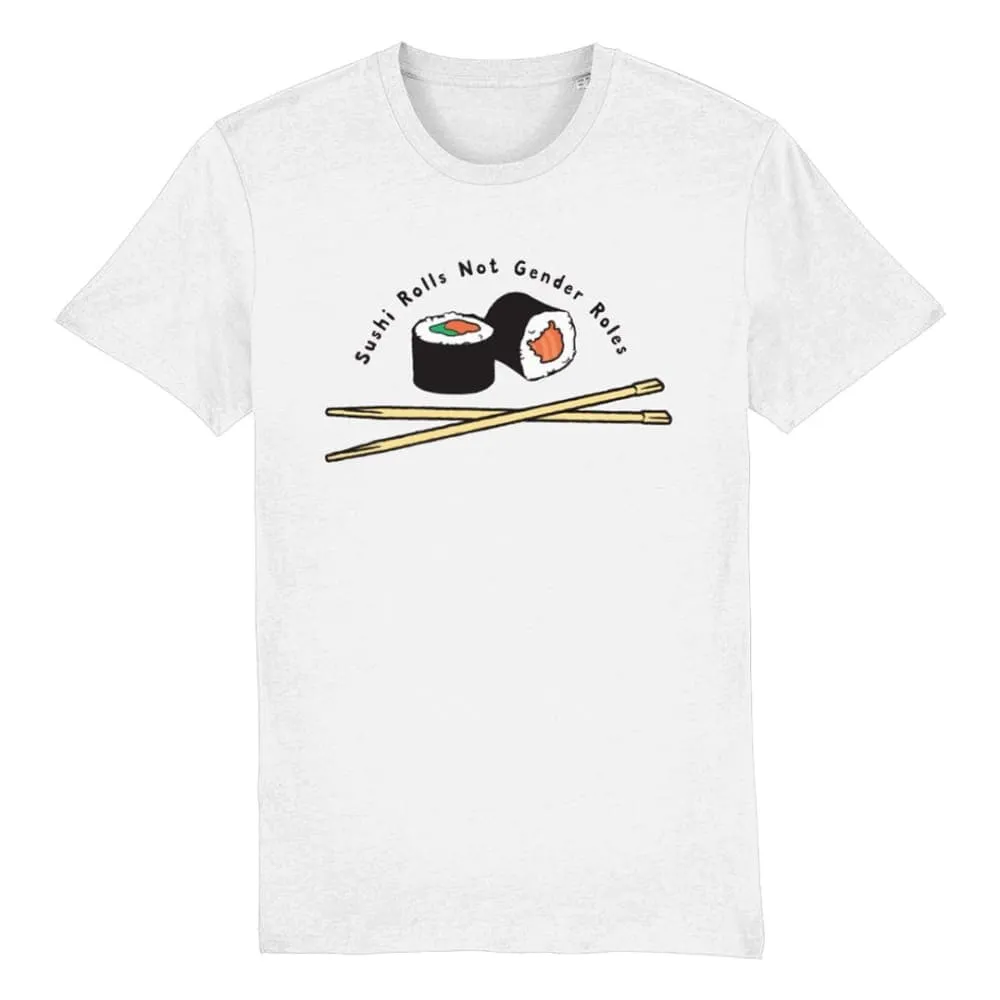 Sushi Rolls Not Gender Roles T Shirt