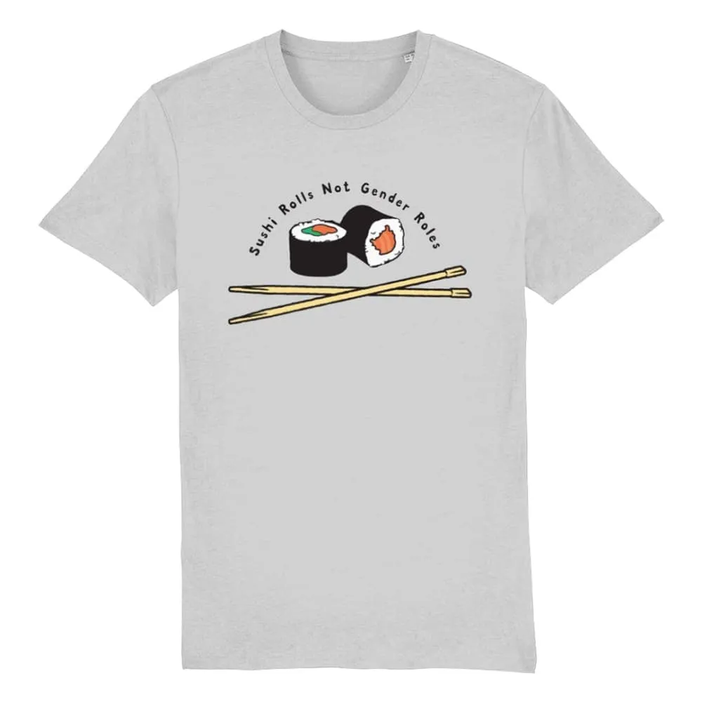 Sushi Rolls Not Gender Roles T Shirt